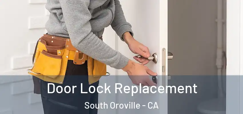  Door Lock Replacement South Oroville - CA